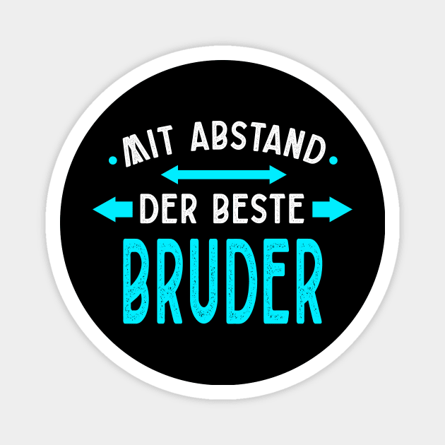 Mit Abstand Beste Bruder Witziges Spruch Bleib Zuhause Magnet by SinBle